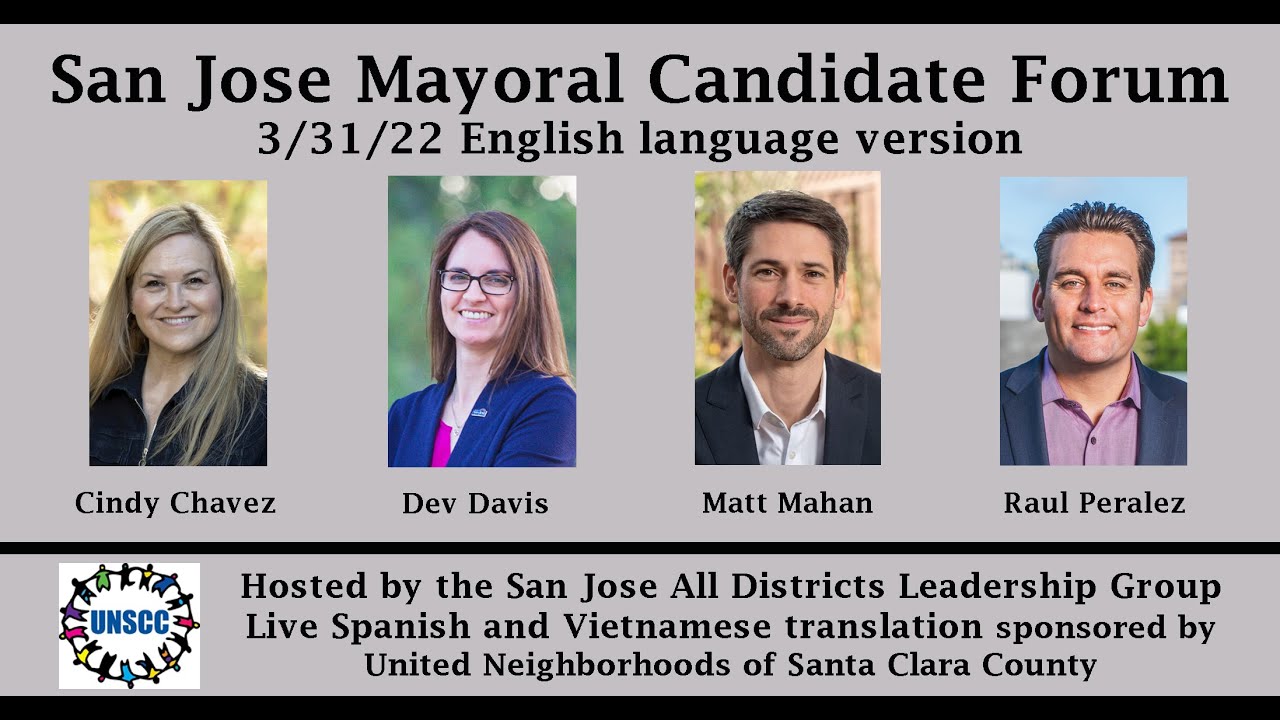 San Jose Mayoral Candidate Forum, English Version, 3/31/22 - YouTube