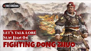Fighting Dong Zhuo - Sun Jian 04 | Let's Talk Lore Total War: Three Kingdoms