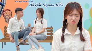 CÔ GÁI NGOAN HIỀN | Hai Anh Em Phần 75 | Phim Hài Mới Nhất 2020 | Phim Ngắn Hài Hước Gãy TV