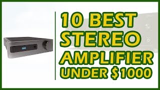 10 Best Stereo Amplifier Under $1000 Reviews 2018