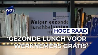 Rob Baan krijgt gelijk van Hoge Raad: gezonde lunch voor werknemers is gratis