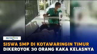 Siswa SMP di Kotawaringin Timur Dikeroyok 30 Orang Kakak Kelasnya