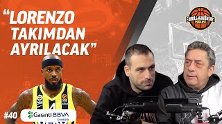 Fenerbahçe Beko'da Eksikler Neler? | Anadolu Efes'in Dönüşü | EuroLeague Basket Podcast #40