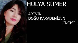 Hülya Sümer-Artvin Doğu Karadeniz'in İncisi