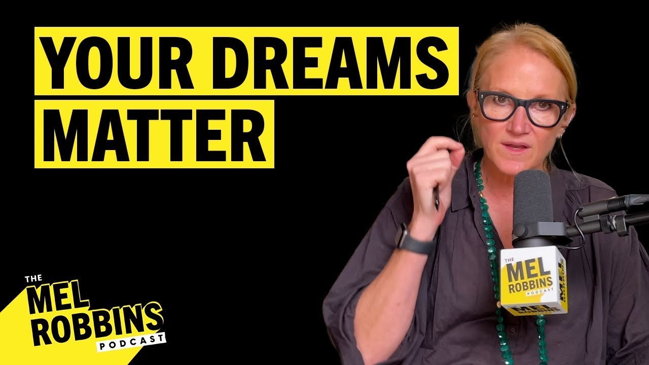3 Truths About Making Your Dreams A Reality The Mel Robbins Podcast