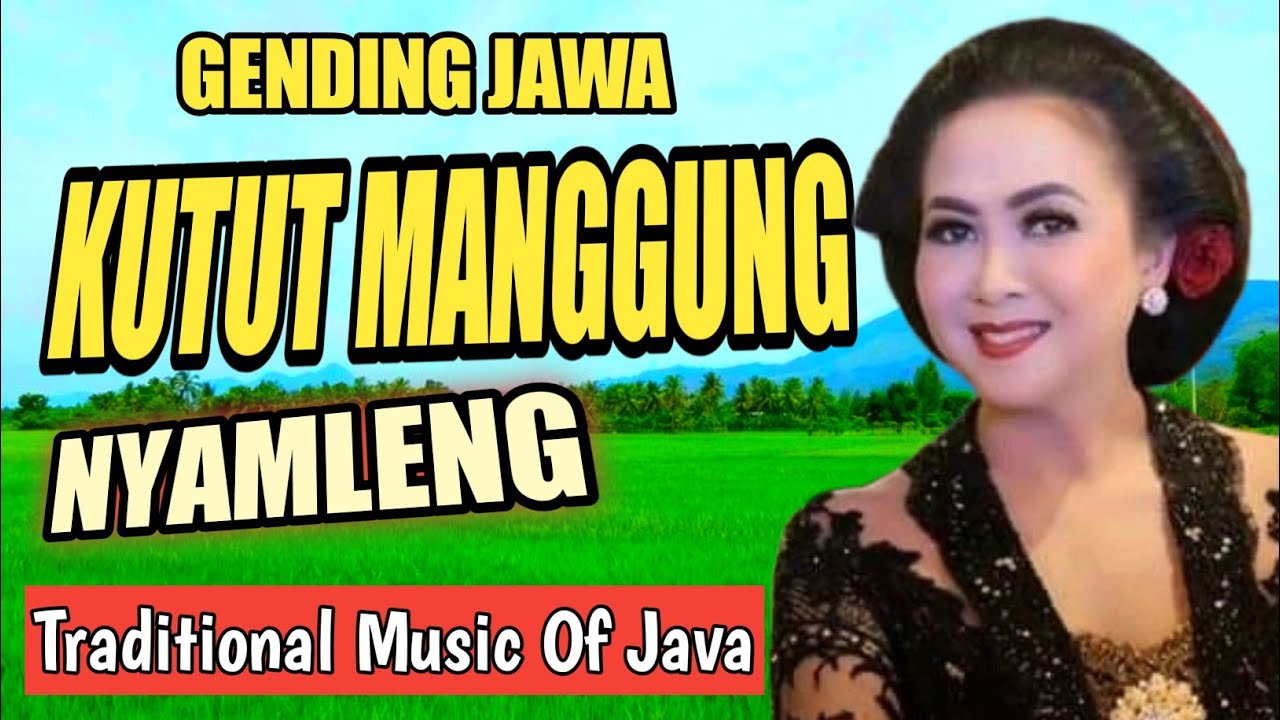 Gending Jawa Kutut Manggung Super Nyamleng -gending Klasik Kagem ...