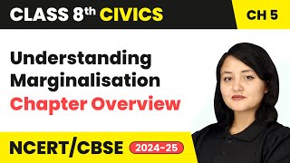 Understanding Marginalisation - Chapter Overview | Class 8 Civics Chapter 5 | CBSE 20240-25