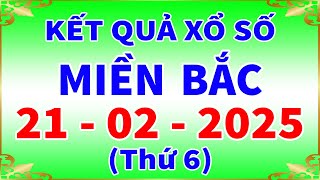 Xổ số miền bắc hôm nay thứ 6 ngày 21/2/2025 - KQXS Hải Phòng - XS Miền Bắc - XSMB - KQXSMB - XSHP