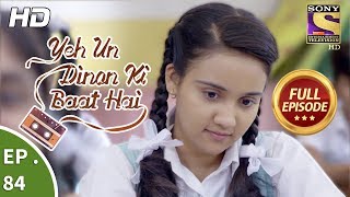 Yeh Un Dinon Ki Baat Hai -  Ep 84 - Full Episode - 29th December, 2017