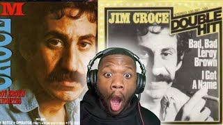 First Time Hearing  Jim Croce - Bad Bad Leroy Brown REACTION