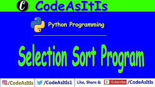 Python Tutorials - Selection Sort Using Python | Sorting Algorithm | Learn Python Programming