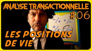 L'estime de soi (les 4 positions de vie) - ANALYSE TRANSACTIONNELLE #06