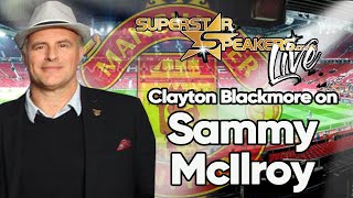 Clayton Blackmore on Sammy McIlroy