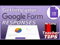 Google Forms Series - Getting your Google Form responses