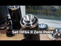 How to adjust DF64 II (gen 2) Zero Point