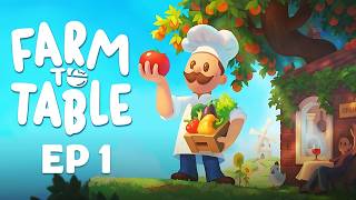 Farm to Table - Episode 1 - Fresh Produce Recipes for Our Cozy Picturesque Restaurant