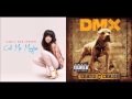 X Gon Give It To Ya Maybe - Carly Rae Jepsen vs. DMX (Mashup)