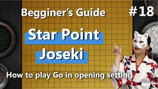 How to Play Go | Basic Strategy Part 1  | What is Joseki?