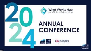 What Works Hub for Global Education Annual Conference - Day 02