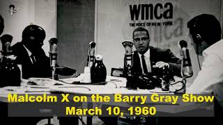 Malcolm X - First Appearance on The Barry Gray Show (March 10, 1960)