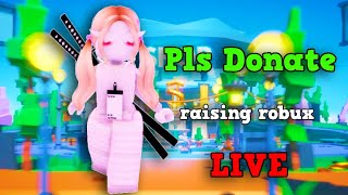 Pls Donate Raising Robux For Giveaways Live!