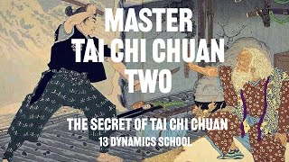 Master Tai Chi Chuan 2: The secret of Tai Chi Chuan