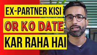 EX is Dating Someone Else What to Do Now? | Ex-Partner Kisi Or Ko Date Kar Raha Hai |  Aain Ali