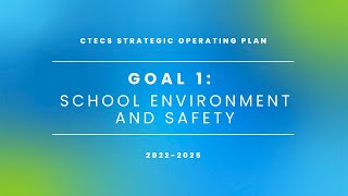 Strategic Operating Plan Goal 1: School Environment and Safety