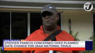 Stephen Francis Concerned Over Planned Date Change for JAAA National Trials