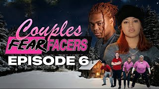 Couples Fear Facers | Episode 6