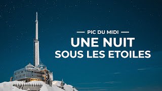 Une nuit au sommet du Pic de Midi | Notre incroyable expérience 🤩