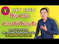 Hát chèo ĐIỆU CHÈO CÒN MÃI TRONG TA | Thể hiện Nguyễn Văn Diệu