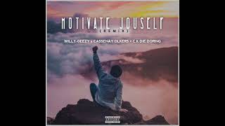 Willy-Geezy ft Cassenay Olkers \u0026 C.K Die Doring  - Motivate Jouself (Remix)