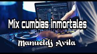 Mix Cumbias inmortales - Manueldj Avila