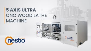 5 AXIS ULTRA CNC WOOD LATHE MACHINE