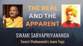 The Real and the Apparent | Swami Sarvapriyananda