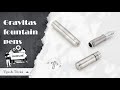 Gravitas fountain pens guide 🖋️🔧⚙️ - all models