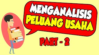 Menganalisis Peluang Usaha Produk Barang/Jasa | Bagian - 2 | Produk Kreatif dan Kewirausahaan