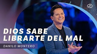 Danilo Montero | Dios sabe librarte del mal | Iglesia Lakewood