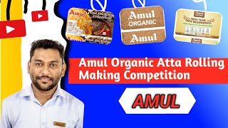 Amul Organic Atta Rolling Making Competition