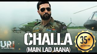 Challa Main Lad Jaana   URI   Full Video Song   Vicky Kaushal , Yami Gautam II