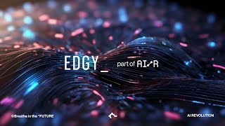 EDGY is part of AI/R: The AI Revolution