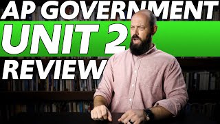 AP Government UNIT 2 REVIEW [Everything You Need to Know!]