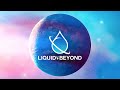 Liquid & Beyond #46 [DnB Mix] (Dustkey Guest Mix)