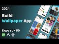 🔴 Build a Wallpaper App in Expo Router | React Native Projects | React Native Tutorial | Expo SDK 50