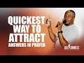 How to quickly attract answers in prayer - Apostle Dr Joe Daniels