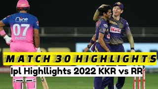 IPL Match 30 Full Highlights 2022 | Ipl Highllights 2022 KKR vs RR |Ipl 2022 Highlights Today