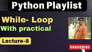 8. Python While Loops: Beginner to Advanced Examples