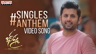 #SinglesAnthem Video Song | Bheeshma | Nithiin, Rashmika| Venky Kudumula | Mahati Swara Sagar