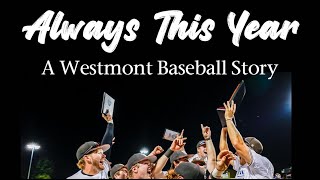 Always This Year: A Westmont Baseball Story